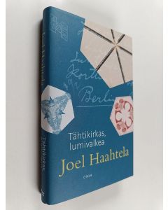 Kirjailijan Joel Haahtela käytetty kirja Tähtikirkas, lumivalkea