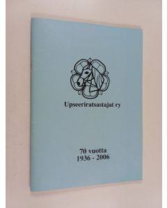 käytetty teos Upseeriratsastajat ry 70 v., 1936-2006