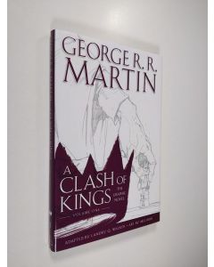 Kirjailijan George R. R. Martin käytetty kirja A Clash of Kings: The Graphic Novel: Volume One (ERINOMAINEN)