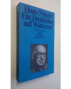 Kirjailijan Hans Mayer käytetty kirja Ein Deutscher auf Widerruf : Erinnerungen , band 1 (ERINOMAINEN)