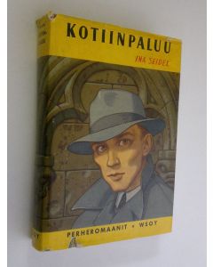 Kirjailijan Ina Seidel käytetty kirja Kotiinpaluu