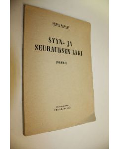 Kirjailijan Annie Besant käytetty kirja Syyn ja seurauksen laki : (karma)