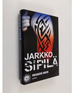 Kirjailijan Jarkko Sipilä käytetty kirja Prikaatin kosto