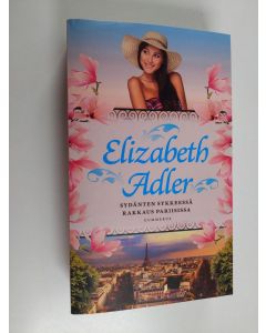 Kirjailijan Elizabeth Adler käytetty kirja Sydänten sykkeessä ; Rakkaus Pariisissa