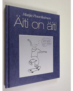 Kirjailijan Maija Paavilainen käytetty kirja Äiti on äiti