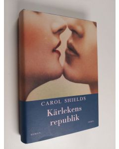 Kirjailijan Carol Shields käytetty kirja Kärlekens republik : Roman