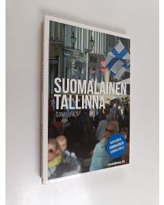 Kirjailijan Sami Lotila käytetty kirja Suomalainen Tallinna
