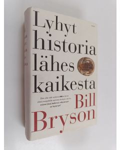 Kirjailijan Bill Bryson käytetty kirja Lyhyt historia lähes kaikesta