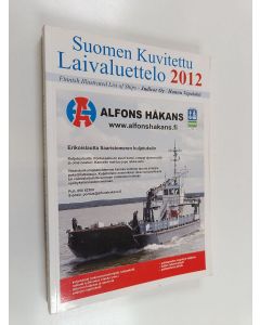 Kirjailijan Hannu Vapalahti käytetty kirja Suomen kuvitettu laivaluettelo 2012 Finnish illustrated list of ships 2012