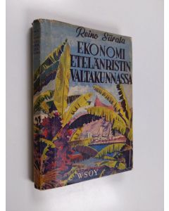 Kirjailijan Reino Siirala käytetty kirja Ekonomi Etelänristin valtakunnassa