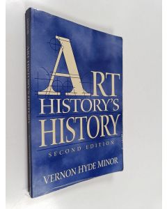 Kirjailijan Vernon Hyde Minor käytetty kirja Art history's history