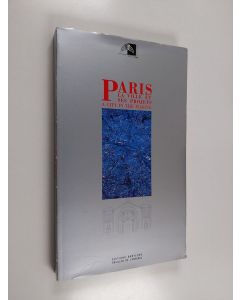 käytetty kirja Paris : la ville et ses projets : Paris : a city in  the making
