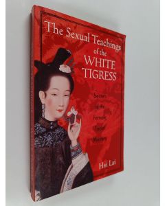 käytetty kirja The Sexual Teachings of the White Tigress: Secrets of the Female Taoist Masters