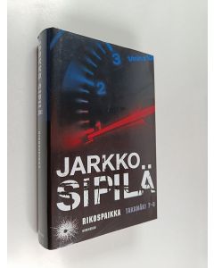 Kirjailijan Jarkko Sipilä käytetty kirja Rikospaikka : Takamäki 7-8, sis kirjat Kylmä jälki ; Seinää vasten