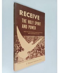 Kirjailijan E. Howard Anderson käytetty teos Receive the Holy Spirit and Power