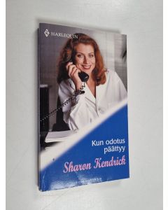 Kirjailijan Sharon Kendrick käytetty kirja Kun odotus päättyy