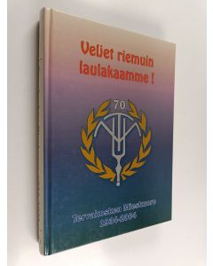 käytetty kirja Veljet riemuin laulakaamme! : Tervakosken mieskuoro 1934-2004
