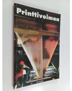 käytetty kirja Printtivoimaa : Savo-Kainuun journalistiyhdistys 75 vuotta