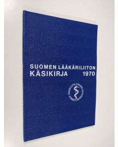käytetty kirja Suomen lääkäriliiton käsikirja 1970