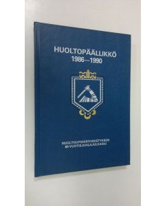 käytetty kirja Huoltopäällikkö 1986-1990 : Huoltoupseeriyhdistyksen 60-vuotisjuhlajulkaisu