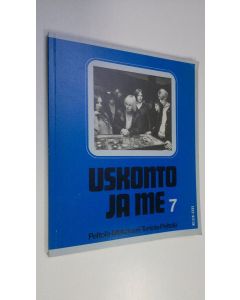 Kirjailijan Lauha Peltola käytetty kirja Uskonto ja me 7, Peruskoulun 7 luokan uskonnon oppikirja
