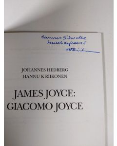 Kirjailijan Johannes Hedberg & Hannu K. Riikonen käytetty kirja James Joyce : Giacomo Joyce (signeerattu)