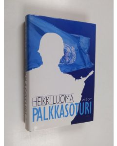 Kirjailijan Heikki Luoma käytetty kirja Palkkasoturi