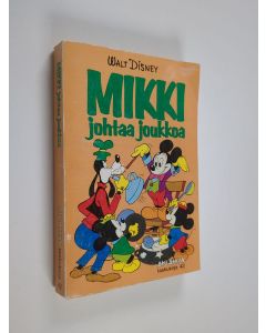Kirjailijan Walt Disney käytetty kirja Mikki johtaa joukkoa
