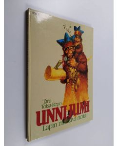 Kirjailijan Taru Tolsa-Repo käytetty kirja Unni-Jumi, Lapin mahtava noita