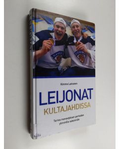 Kirjailijan Kimmo Leinonen käytetty kirja Leijonat kultajahdissa - Tarina menestyksen portaiden ylimmille askelmille