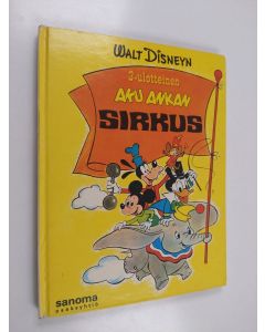 Kirjailijan Walt Disney käytetty kirja Walt Disneyn 3-ulotteinen Aku Ankan sirkus