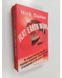 Kirjailijan Nick Davies käytetty kirja Flat Earth news : an award-winning reporter exposes falsehood, distortion and propaganda in the global media