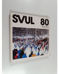 käytetty kirja Suomen Valtakunnan Urheiluliitto (SVUL) vuosikirja 1980 : Suomen Valtakunnan Urheiluliiton juhlavuosi 1980