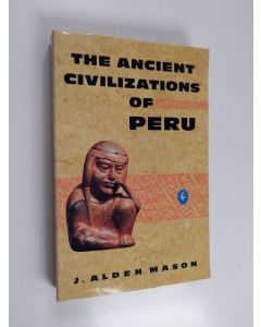 Kirjailijan J. Alden Mason käytetty kirja The ancient civilizations of Peru