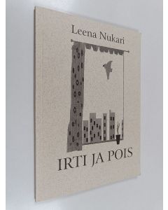 Kirjailijan Leena Nukari käytetty kirja Irti ja pois Leena