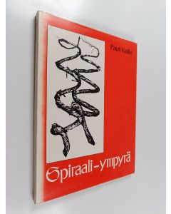 Kirjailijan Pauli Kallio käytetty kirja Spiraali, ympyrä