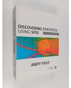 Kirjailijan Andy Field käytetty kirja Discovering statistics using SPSS : (and sex and drugs and rock 'n' roll)