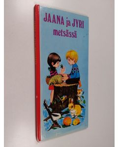 Kirjailijan Willy Schermele käytetty kirja Jaana ja Jyri metsässä