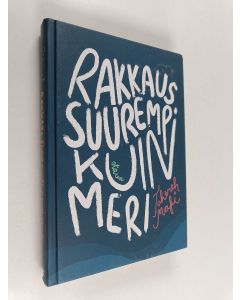 Kirjailijan Tahereh Mafi käytetty kirja Rakkaus suurempi kuin meri