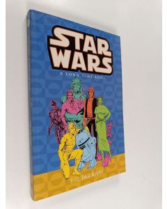 Kirjailijan Archie Goodwin & Jo Duffy käytetty kirja Star Wars : A Long Time Ago vol. 7 : Far, Far Away
