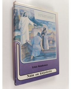 Kirjailijan Erkki Reinikainen käytetty kirja Näin on kirjoitettu