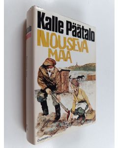 Kirjailijan Kalle Päätalo käytetty kirja Nouseva maa