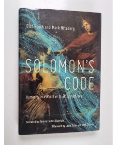 Kirjailijan Olaf Groth & Mark Nitzberg käytetty kirja Solomon's Code - Humanity in a World of Thinking Machines