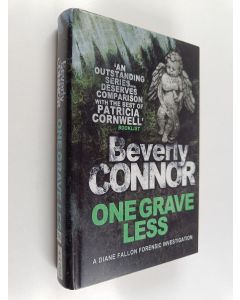 Kirjailijan Beverly Connor käytetty kirja One grave less : a Diane Fallon forensic investigation