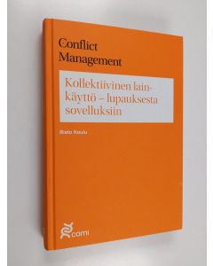 Kirjailijan Risto Koulu käytetty kirja Kollektiivinen lainkäyttö : lupauksesta sovelluksiin