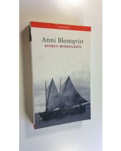 Kirjailijan Anni Blomqvist uusi kirja Hyvästi Myrskyluoto
