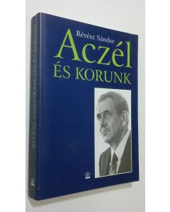 Kirjailijan Revesz Sandor käytetty kirja Aczel es korunk