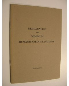 käytetty teos Declaration of minimum humanitarian standards of 2 December 1990 : including an introduction and the Oslo statement on norms and procedures in times of public emergency or internal violence of 17 June 1987 (UUSI)
