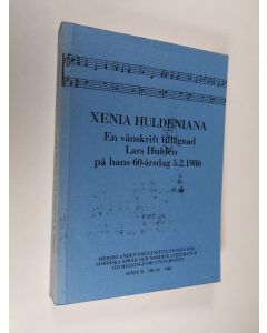 käytetty kirja Xenia Huldeniana : en vänskrift tillägnad Lars Huldén på hans 60-årsdag 5.2.1986