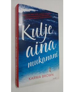 Kirjailijan Karma Brown käytetty kirja Kulje aina mukanani